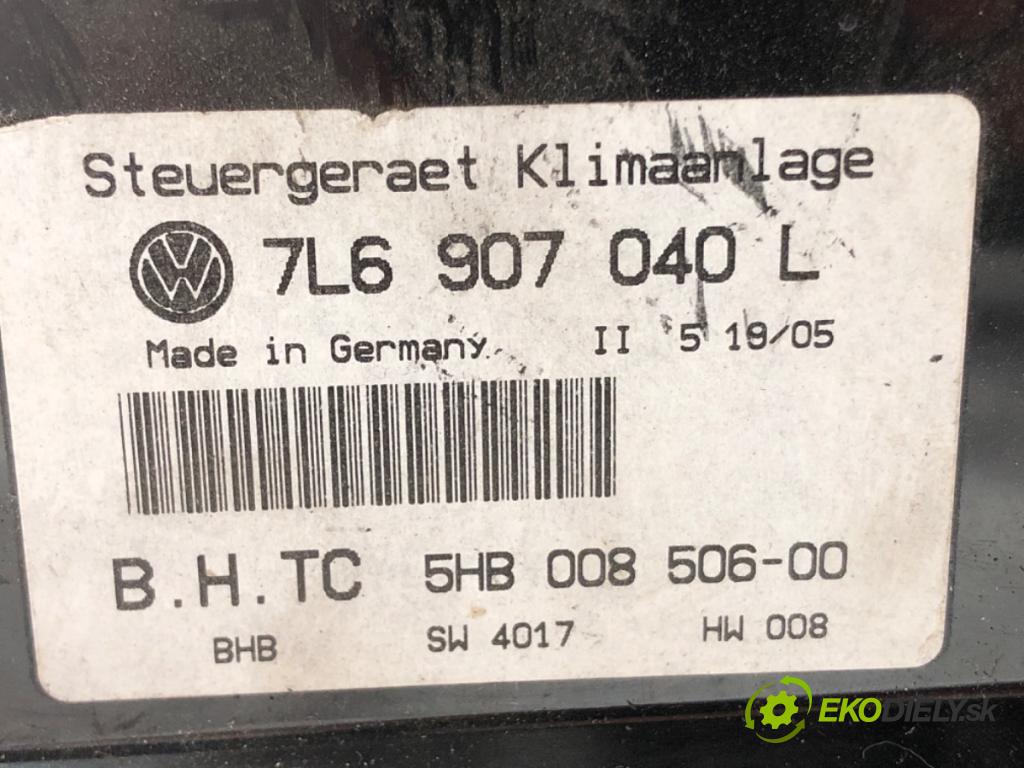 VW TOUAREG (7LA, 7L6, 7L7) 2002 - 2013    3.2 V6 177 kW [241 KM] benzyna 2004 - 2006  Panel ovládania kúrenia 7L6907040L (Prepínače, spínače, tlačidlá a ovládače kúrenia)