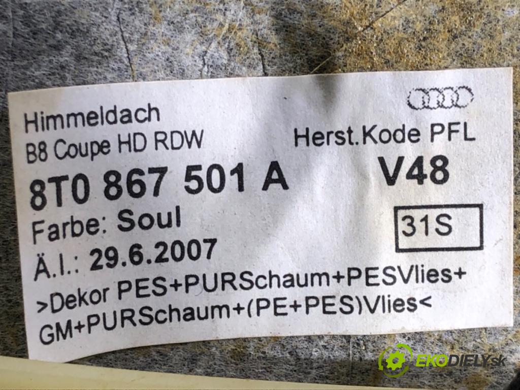 AUDI A5 (8T3) 2007 - 2017    2.7 TDI 140 kW [190 KM] olej napędowy 2007 - 2012  Stropný tapacír 8T0867501A (Stropné tapacíre)