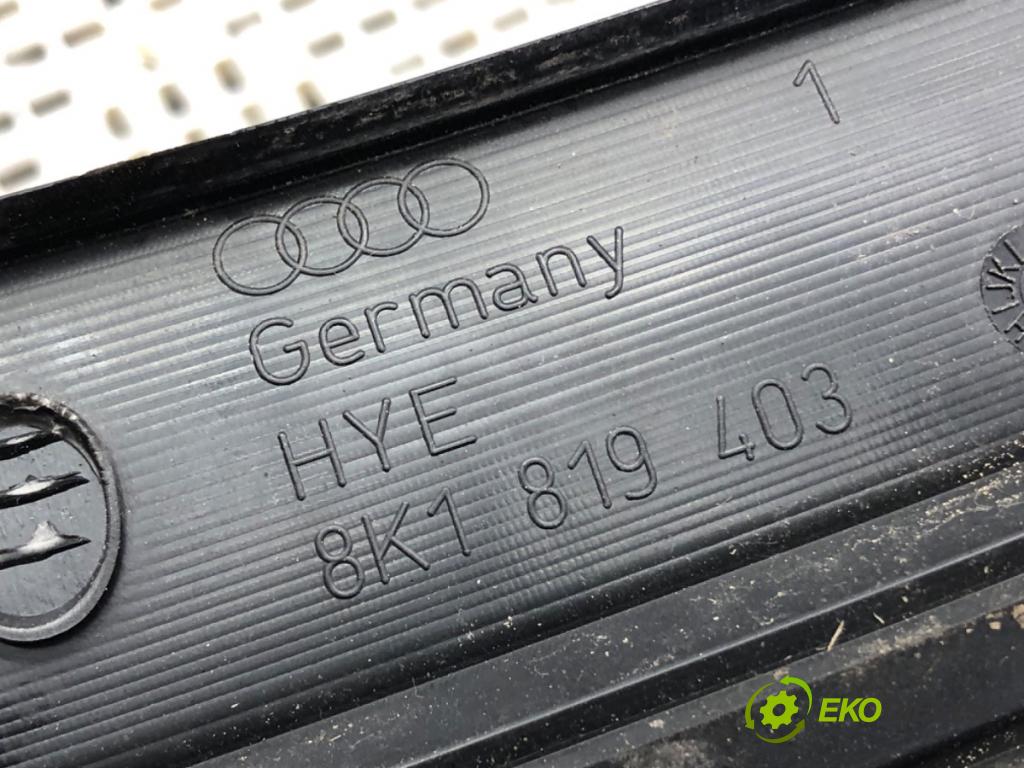 AUDI A4 B8 Avant (8K5) 2007 - 2015    1.8 TFSI 118 kW [160 KM] benzyna 2007 - 2012  Torpédo, plast pod čelné okno 8K1819403 (Torpéda)