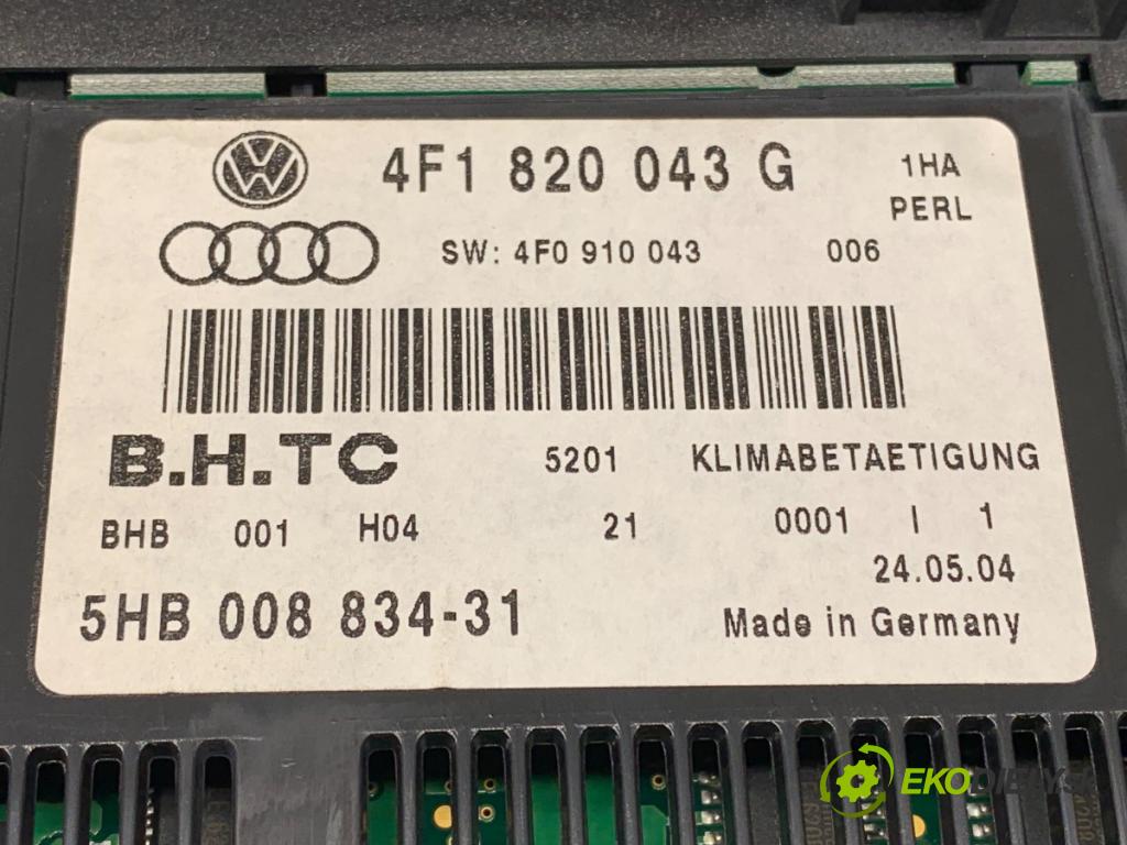 AUDI A6 C6 (4F2) 2004 - 2011    2.4 130 kW [177 KM] benzyna 2004 - 2008  Panel ovládania kúrenia 4F1820043G (Prepínače, spínače, tlačidlá a ovládače kúrenia)