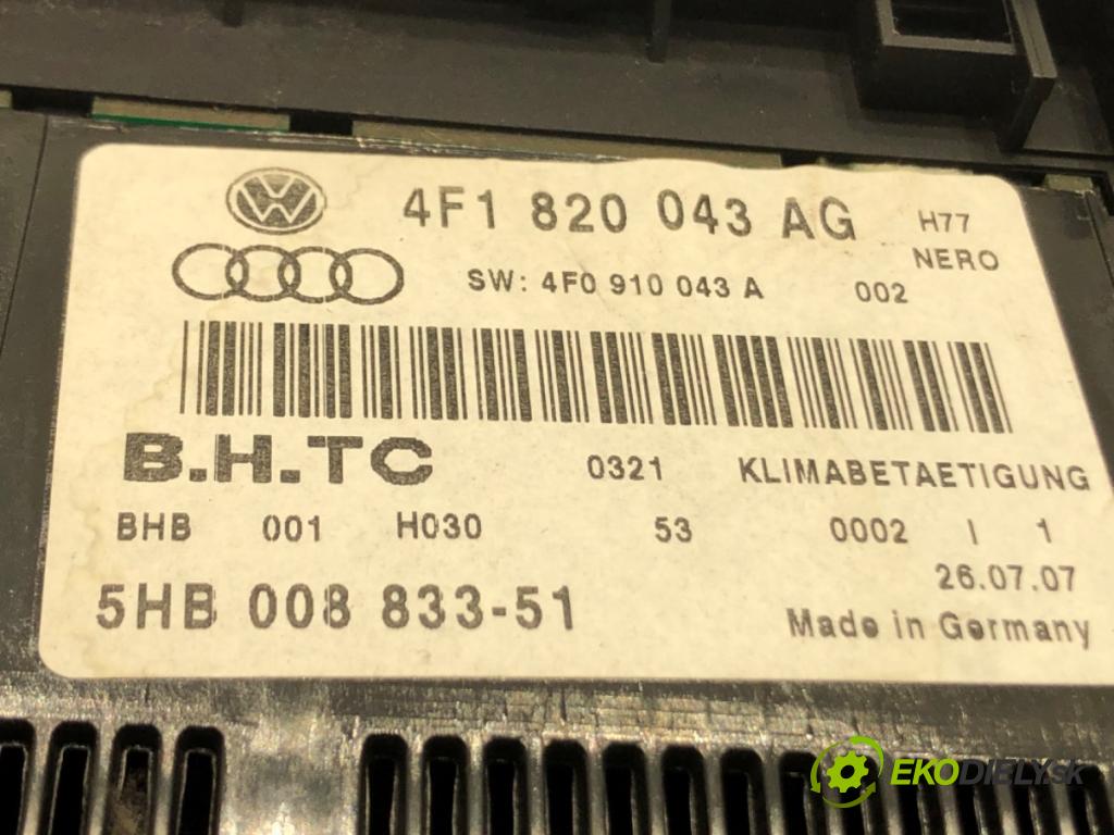 AUDI A6 C6 Avant (4F5) 2004 - 2011    2.0 TDI 103 kW [140 KM] olej napędowy 2005 - 2008  Panel ovládania kúrenia 4F1820043AG (Prepínače, spínače, tlačidlá a ovládače kúrenia)