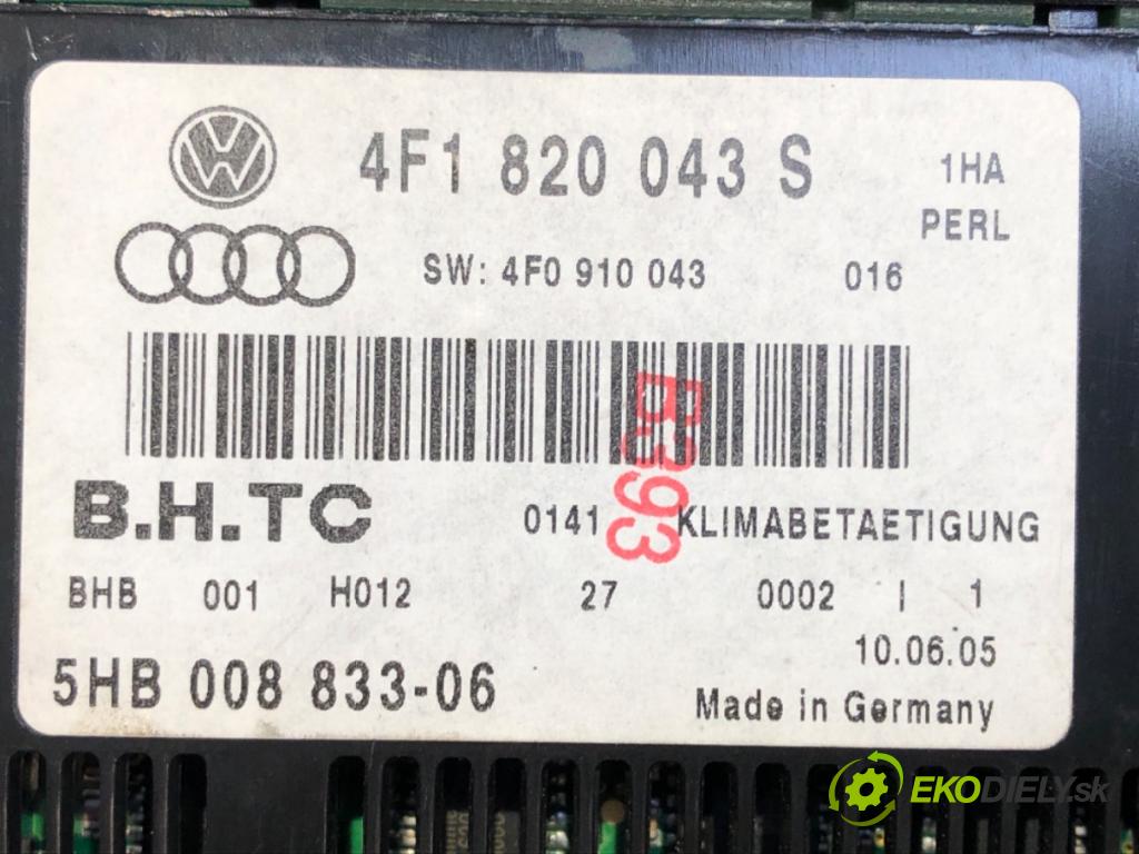 AUDI A6 C6 Avant (4F5) 2004 - 2011    3.0 TDI quattro 165 kW [225 KM] olej napędowy 2005 - 2006  Panel ovládania kúrenia 4F1820043S (Prepínač/spínač/tlačidlo a ovládač kúrenia)
