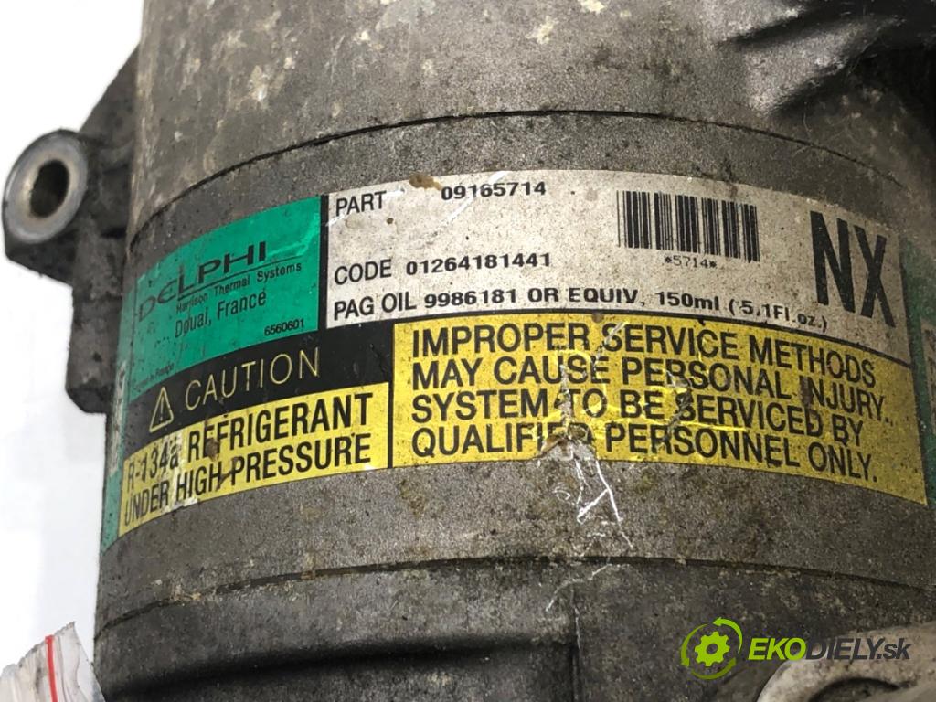 OPEL CORSA C liftback 2004 92 kW 1.8 (F08, F68) 1796 Kompresor klimatizácie 09165714 (Kompresor klimatizácie)