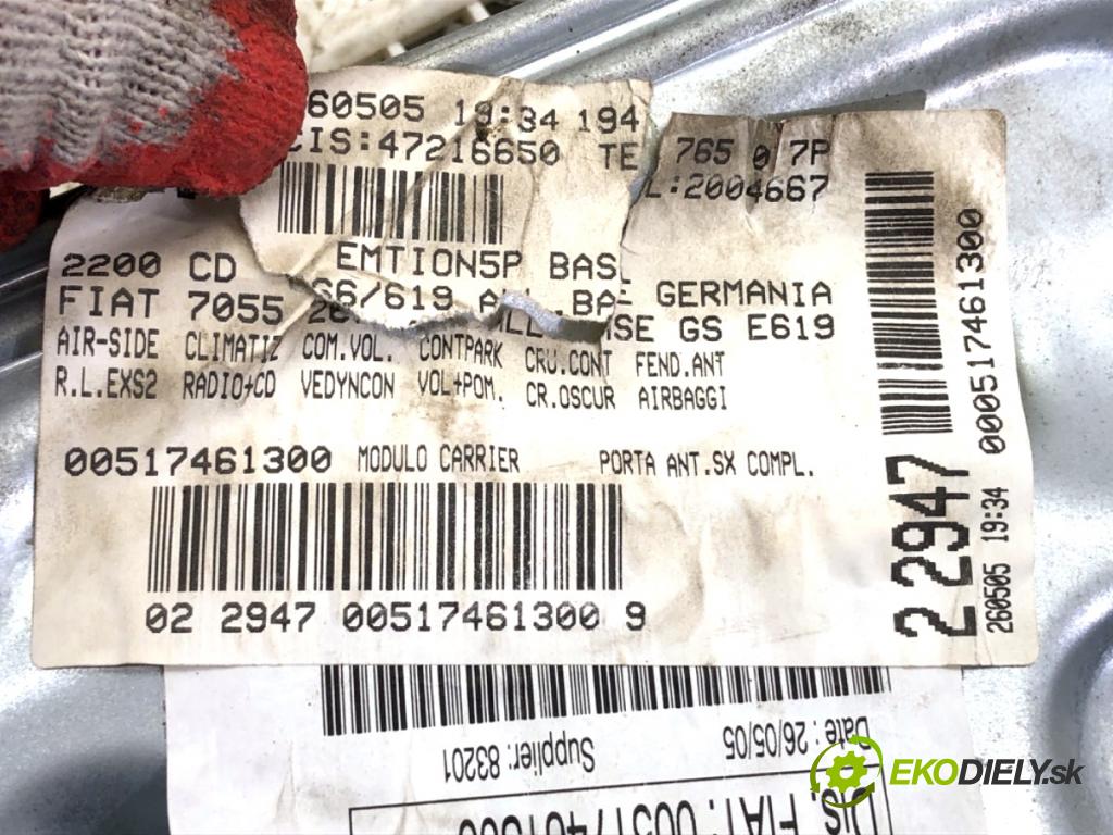 FIAT CROMA Kombi 2007 103 kW 1.8 16V 1796 mechanismus okna levý přední část 00517461300