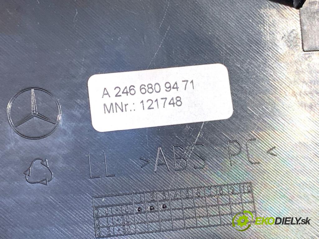 MERCEDES-BENZ W246 liftback 2012 100 kW B 200 CDI (246.201) 1796 lišty kryt A2466809471 (Lišta)