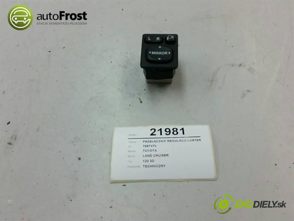 TOYOTA LAND CRUISER 120 3D 2003  120 3D 3.0 Prepínač nastavenia spätných zrkadiel 769747b (Prepínače, spínače, tlačidlá a ovládače kúrenia)