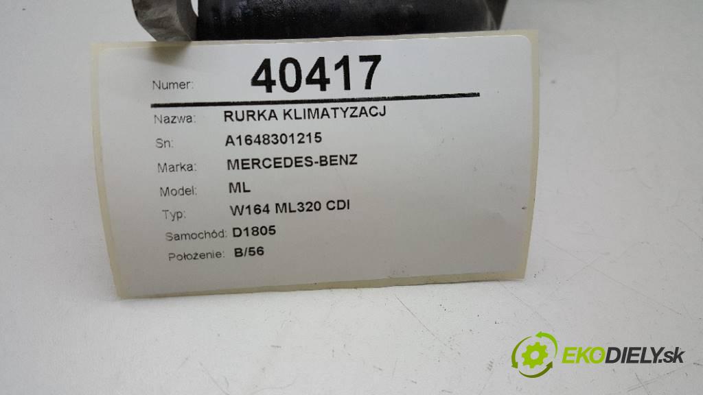 MERCEDES-BENZ ML W164 ML320 CDI 2007 224 kW W164 ML320 CDI 2987,00 rúrka klimatizácie A1648301215