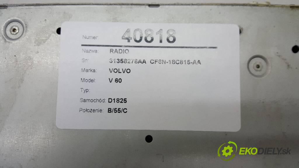 VOLVO V 60  2012 114 kW   1560,00 ccm RADIO 31358278AA  CF6N-18C815-AA   (Audio zariadenia)