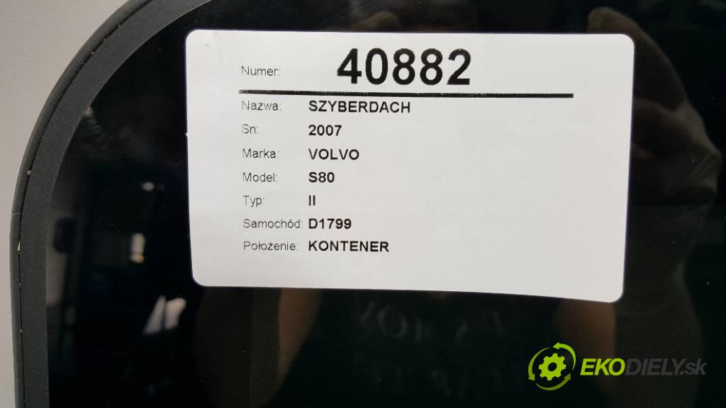 VOLVO S80 II 2007 185 kW II 2400 strešné okno 2007 (Sklá karosérie)