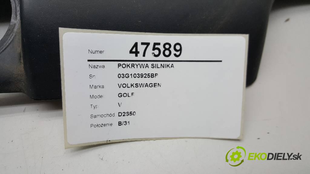 VOLKSWAGEN GOLF V 2005 103KW V 1968 Kryt Motor 03G103925BP (Kryty motora)