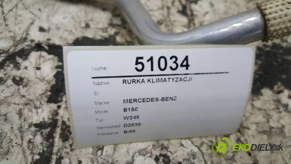 MERCEDES-BENZ B150 W245 2005 70KW W245 1498 rúrka klimatizácie  (Rúrky klimatizácie)