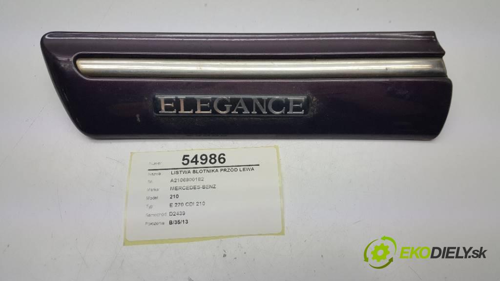MERCEDES-BENZ 210 E 270 CDI 210 2001 125 kW E 270 CDI 210 2685 lišta blatníka přední část levá strana A2106900182