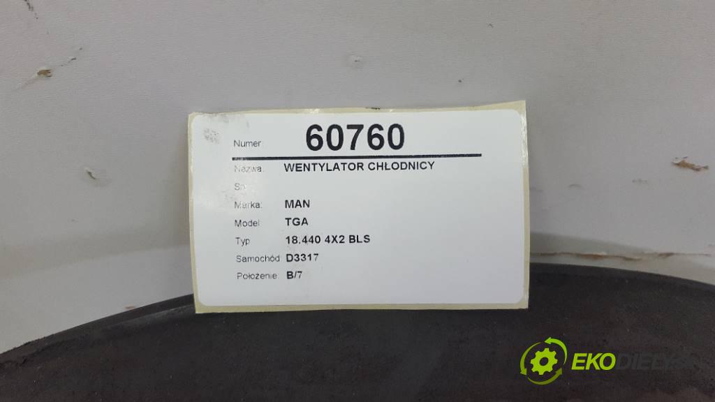 MAN TGA 18.440 4X2 BLS 2008 441 kW 18.440 4X2 BLS 10518 ventilátor chladiče  (Ventilátory)