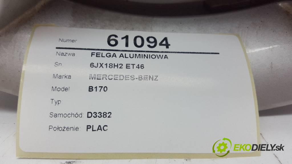 MERCEDES-BENZ B170   2008 116 kW     1699 disk 6JX18H2 ET46 (Hliníkové)