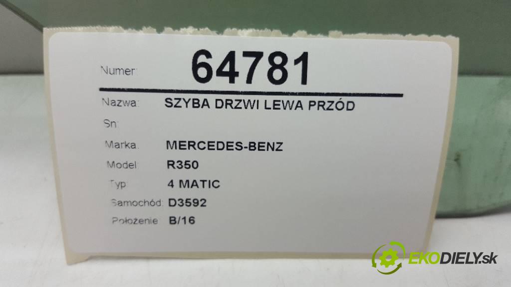 MERCEDES-BENZ R350 4 MATIC 2007 200kW 4 MATIC 3498 Okno Dvere ľavá strana predný