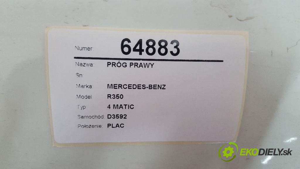 MERCEDES-BENZ R350 4 MATIC 2007 200kW 4 MATIC 3498 práh pravý  (Ostatní)