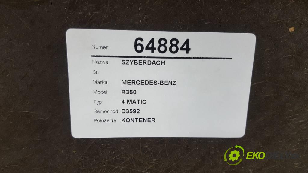 MERCEDES-BENZ R350 4 MATIC 2007 200kW 4 MATIC 3498 střešní okno  (Okna karoserie)