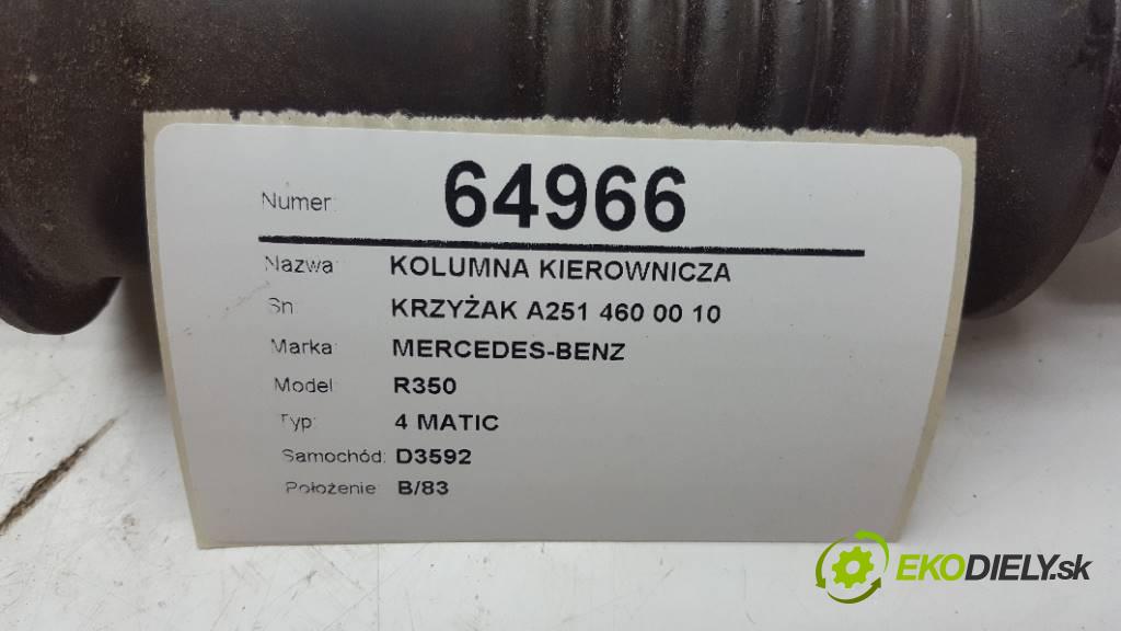 MERCEDES-BENZ R350 4 MATIC 2007 200kW 4 MATIC 3498 Hriadeľ, tyč volantu KRZYŻAK A251 460 00 10 (Tyče riadenia (volantu))
