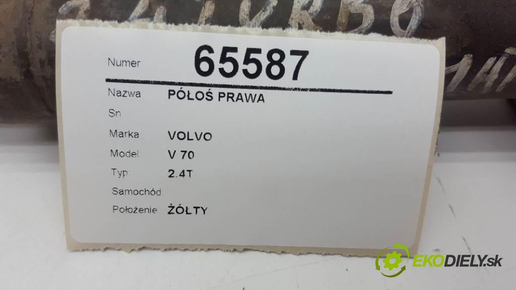VOLVO V 70    2.4T  Poloos pravá  (Poloosy)