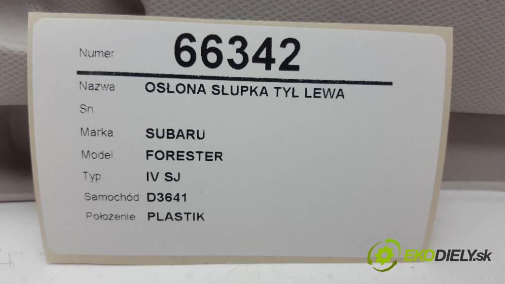 SUBARU FORESTER IV SJ 2013 108kW IV SJ 1998 Clona stĺpika zad ľavá strana