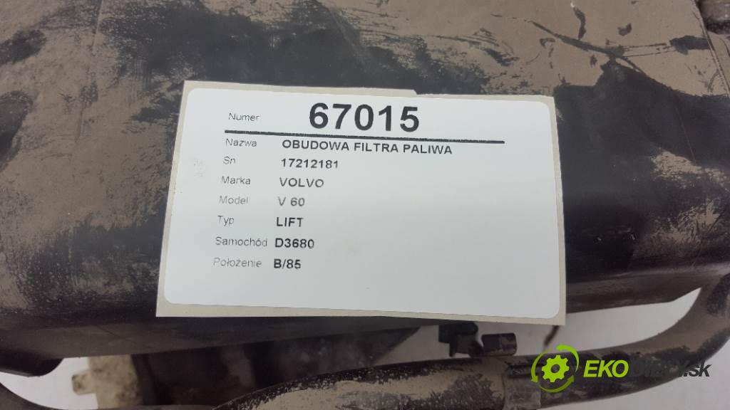 VOLVO V 60 LIFT 2015 223KW LIFT 2953 Obal filtra paliva 17212181