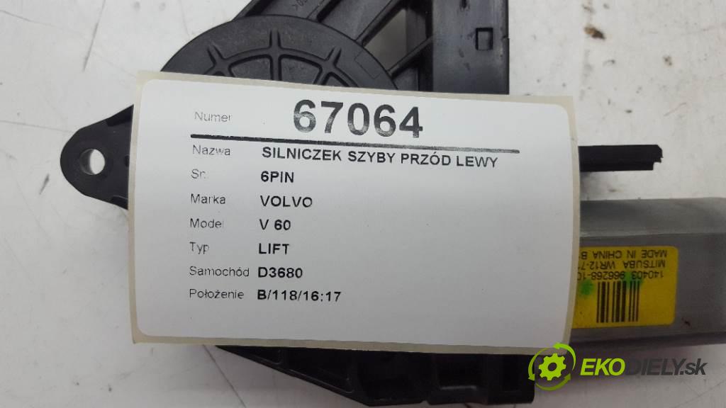 VOLVO V 60 LIFT 2015 223KW LIFT 2953 Motorček okna predný ľavy 6PIN