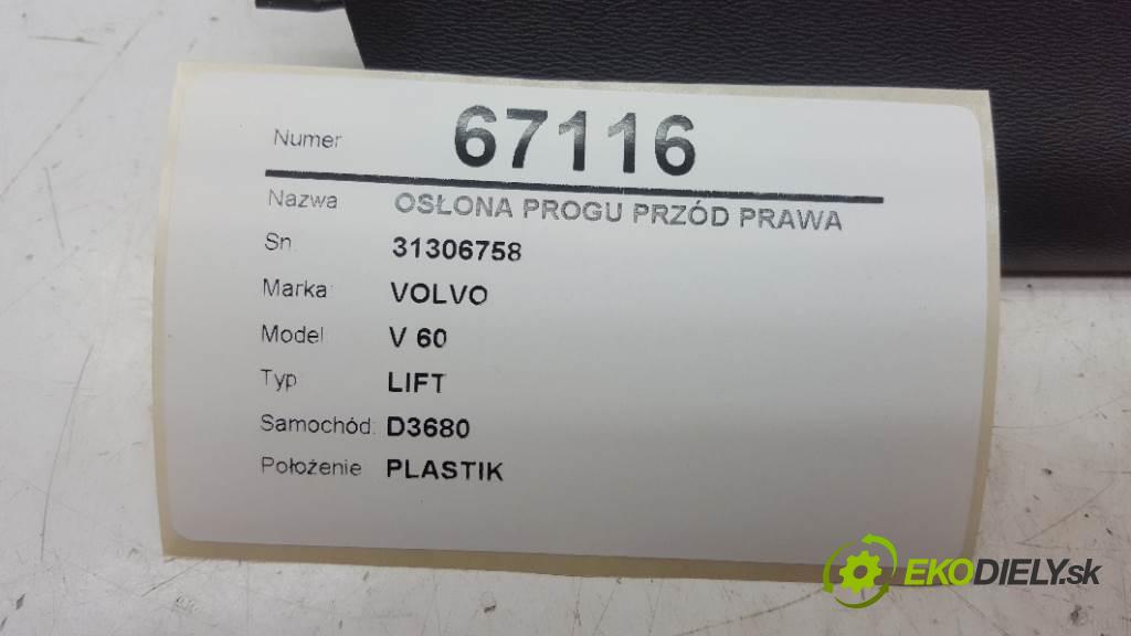 VOLVO V 60 LIFT 2015 223KW LIFT 2953 Clona prahu predný pravá 31306758