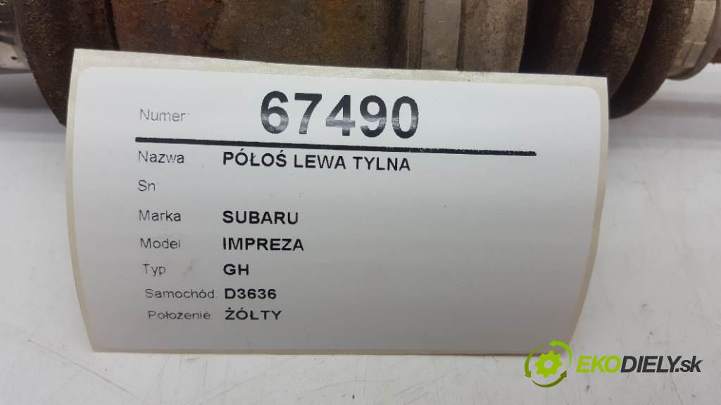 SUBARU IMPREZA GH 2009 110kW GH 1998 Poloos ľavá strana zadná  (Ostatné)