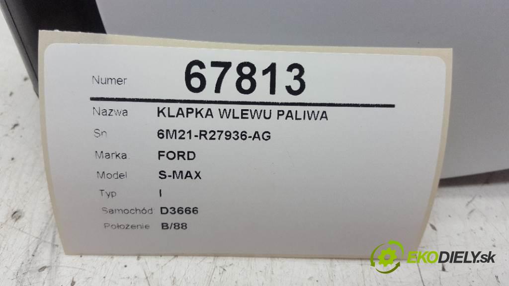 FORD S-MAX I 2009 129 kW I 2179 Dvierka nádrže paliva 6M21-R27936-AG (Ostatné)