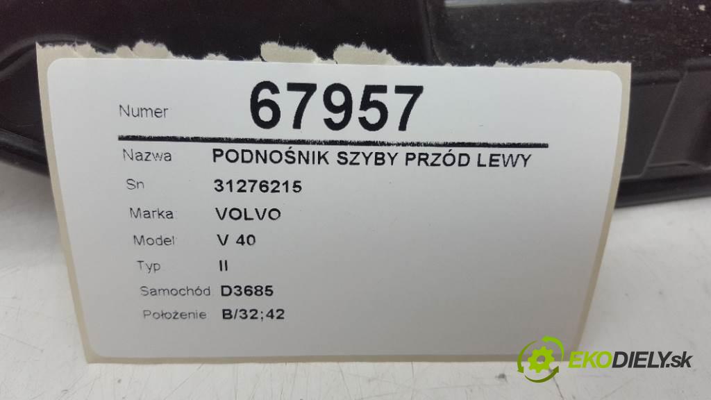 VOLVO V 40 II 2014 140kW II 1969 mechanismus okna přední část levý 31276215