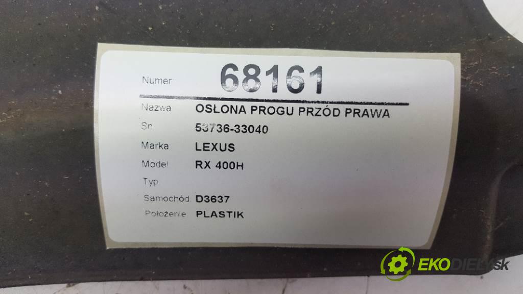 LEXUS RX 400H  2007 155kW   3311 Clona prahu predný pravá 53736-33040