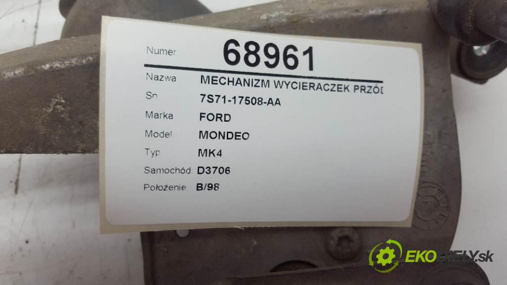 FORD MONDEO MK4 2007 103kW MK4 1997 mechanismus stěračů přední část 7S71-17508-AA (Motorky stěračů)