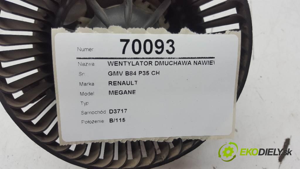 RENAULT MEGANE  2000 70kW    1398 Ventilátor ventilátor kúrenia GMV B84 P35 CH (Ventilátory kúrenia)