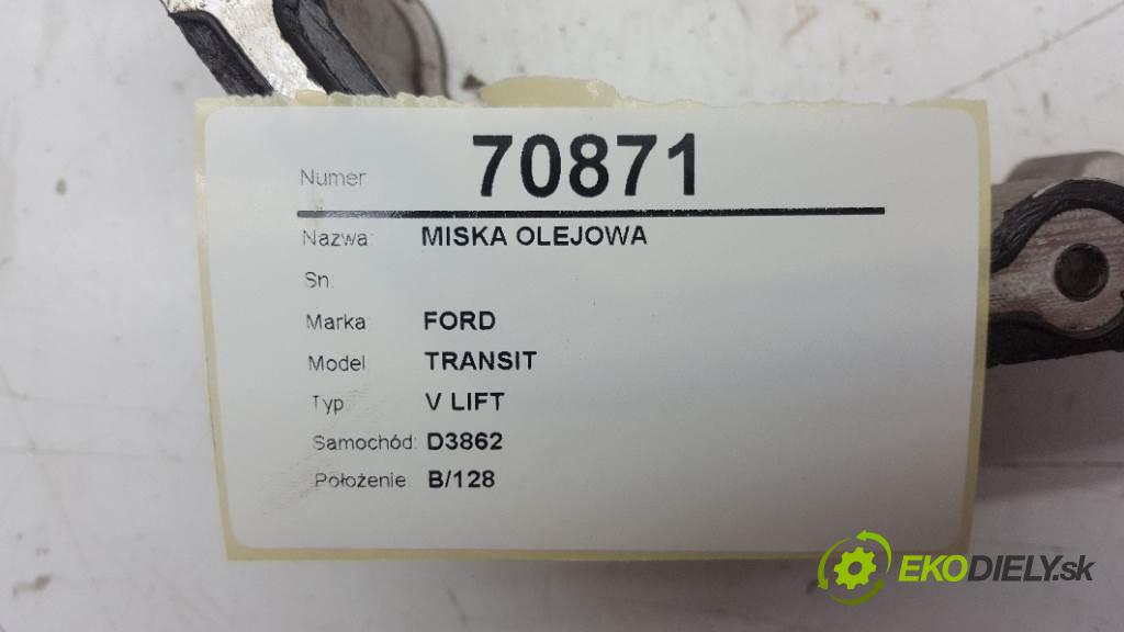 FORD TRANSIT V LIFT 2019 125kW V LIFT 1995 MISKA: olejová  (Olejové vane)