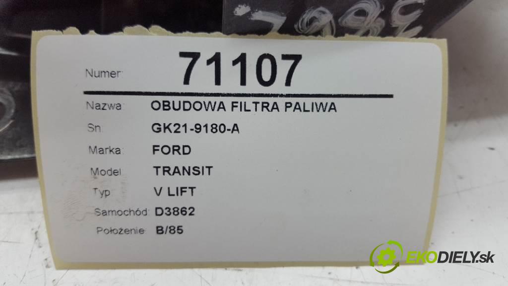 FORD TRANSIT V LIFT 2019 125kW V LIFT 1995 Obal filtra paliva GK21-9180-A