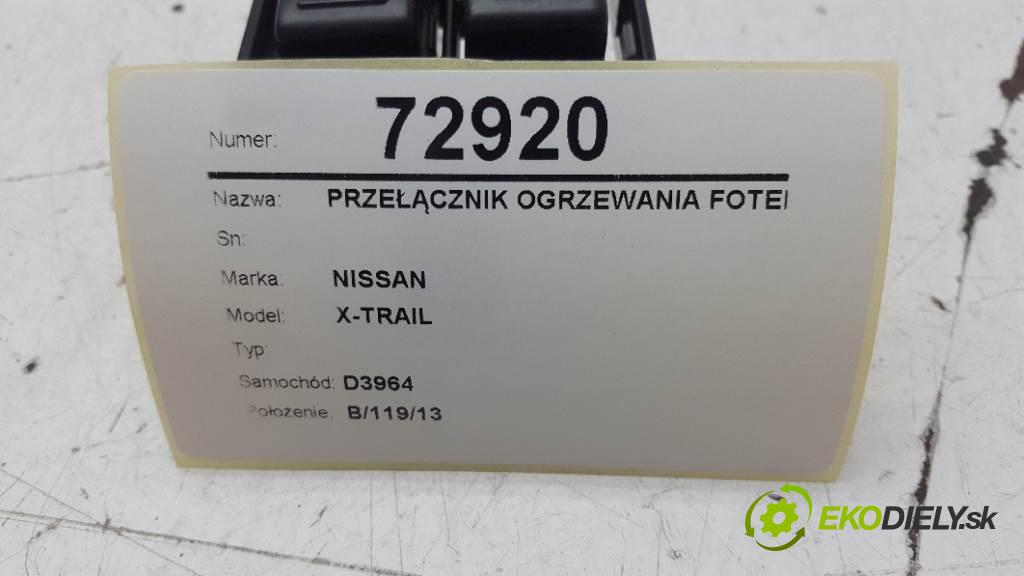 NISSAN X-TRAIL  2011 127kW    1995 Prepínač ohrievania, vyhrievania sedačky  (Prepínače, spínače, tlačidlá a ovládače kúrenia)