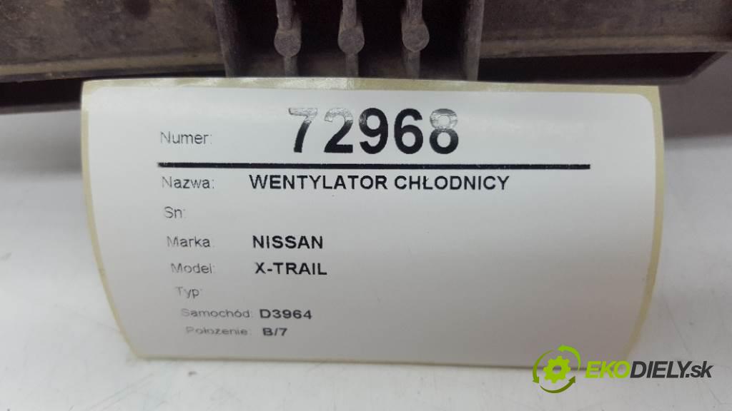 NISSAN X-TRAIL  2011 127kW    1995 Ventilátor chladiča  (Ventilátory)