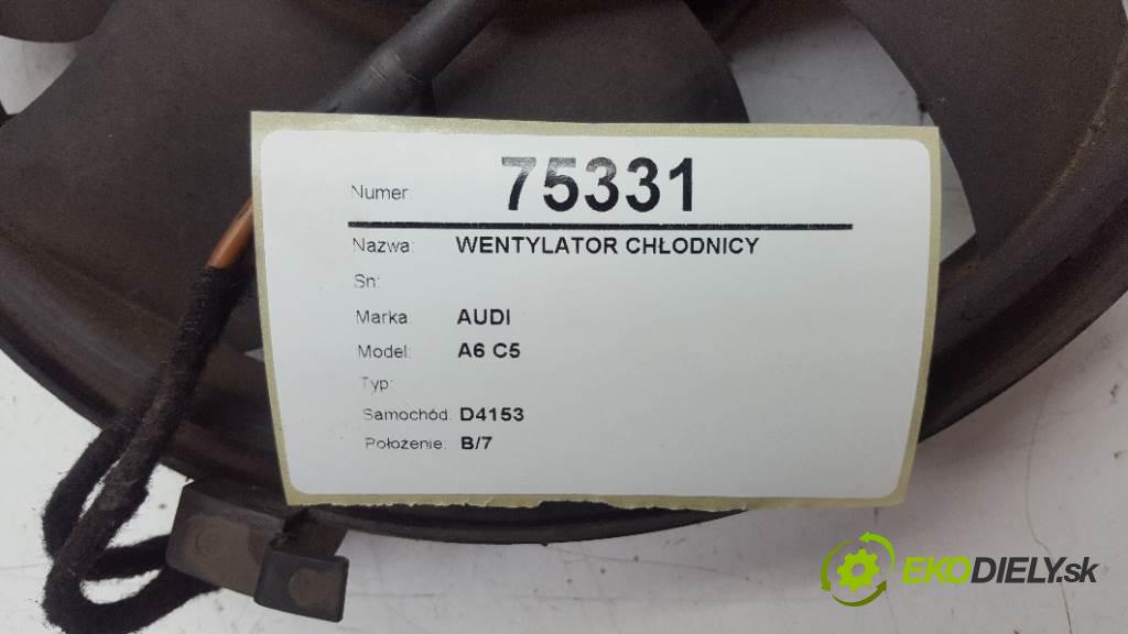 AUDI A6 C5   110 kW    1781 Ventilátor chladiča  (Ventilátory)