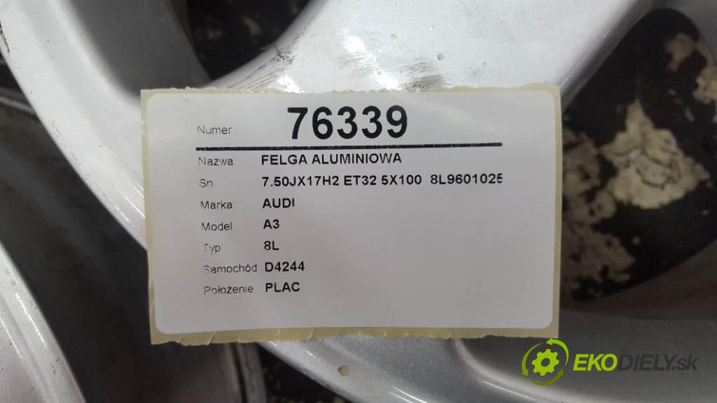 AUDI A3 8L 2001 74kW 8L 1896 disk 7.50JX17H2 ET32 5X100  8L9601025 (Hliníkové)