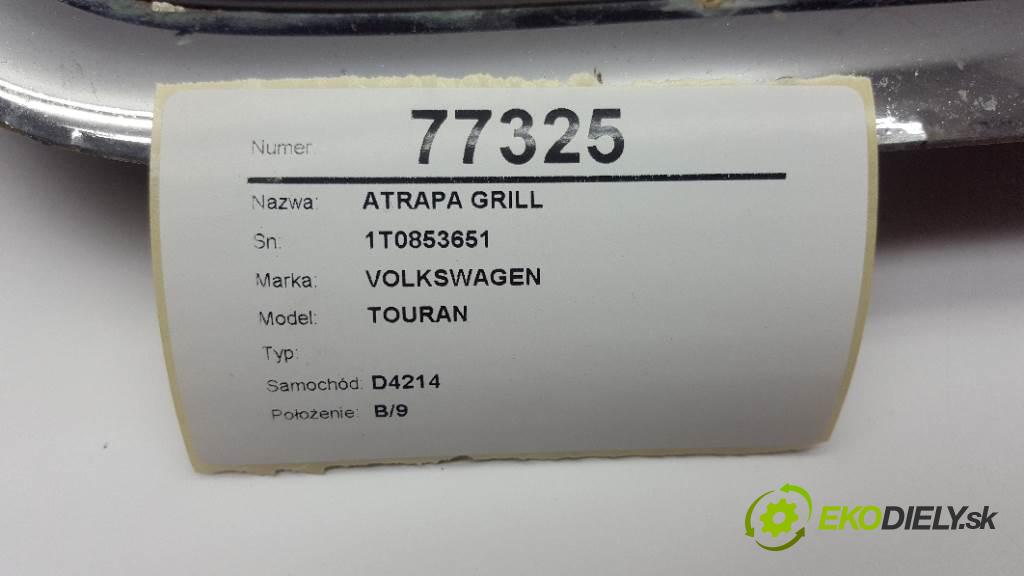 VOLKSWAGEN TOURAN  2005 103kW   1968 Mriežka maska 1T0853651 (Mriežky, masky)