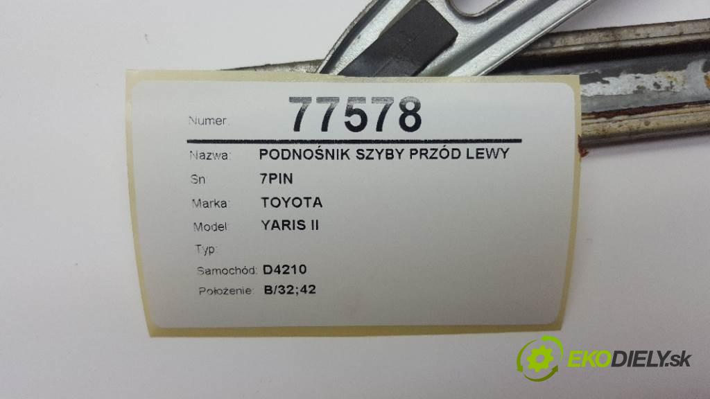 TOYOTA YARIS II  2011 51kW    998 mechanismus okna přední část levý 7PIN