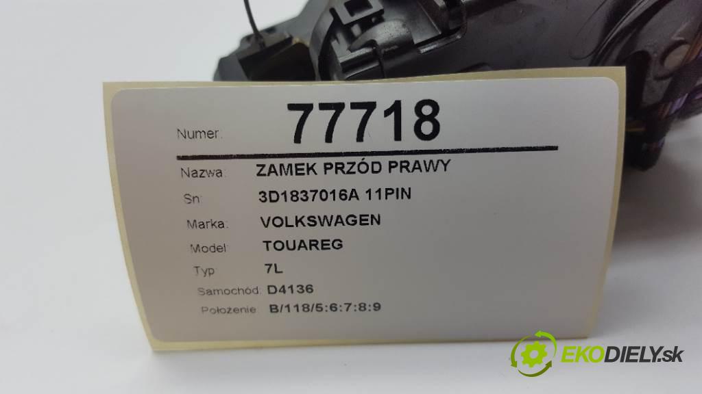 VOLKSWAGEN TOUAREG 7L 2004 230kW 7L 4921 zámok přední část pravý 3D1837016A 11PIN