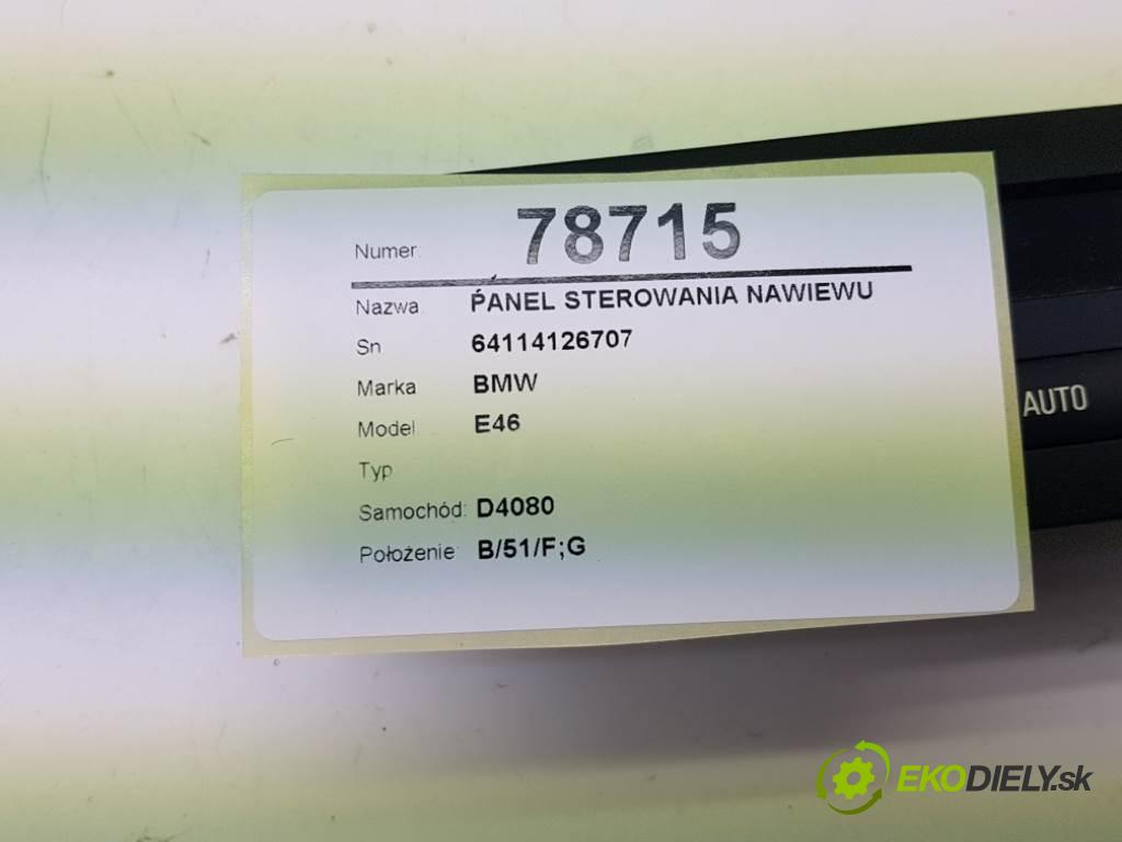 BMW E46  2003 85kW     1796 Panel ovládania kúrenia 64114126707 (Prepínače, spínače, tlačidlá a ovládače kúrenia)