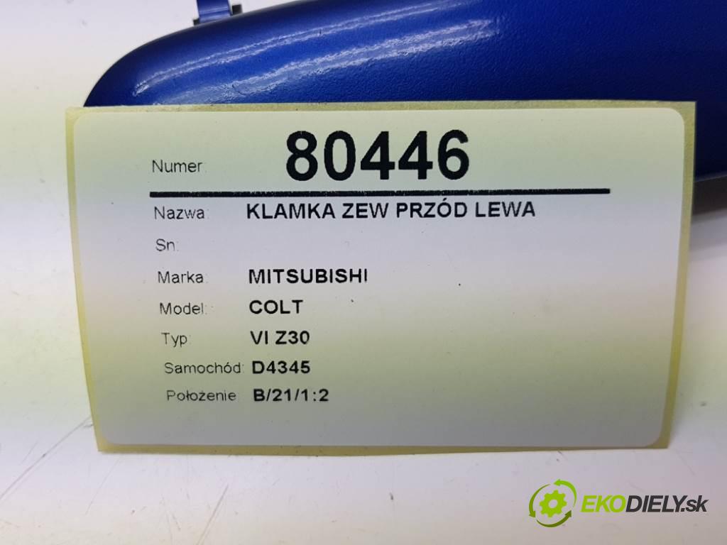 MITSUBISHI COLT VI Z30 2006 70 kW VI Z30 1332 Kľučka vonkajšia predný ľavá strana