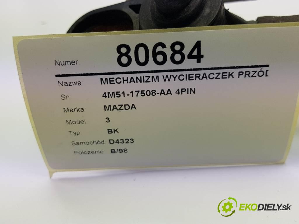 MAZDA 3 BK 2004 105 kW BK 1598 Mechanizmus stieračov predný 4M51-17508-AA 4PIN (Motorčeky stieračov predné)