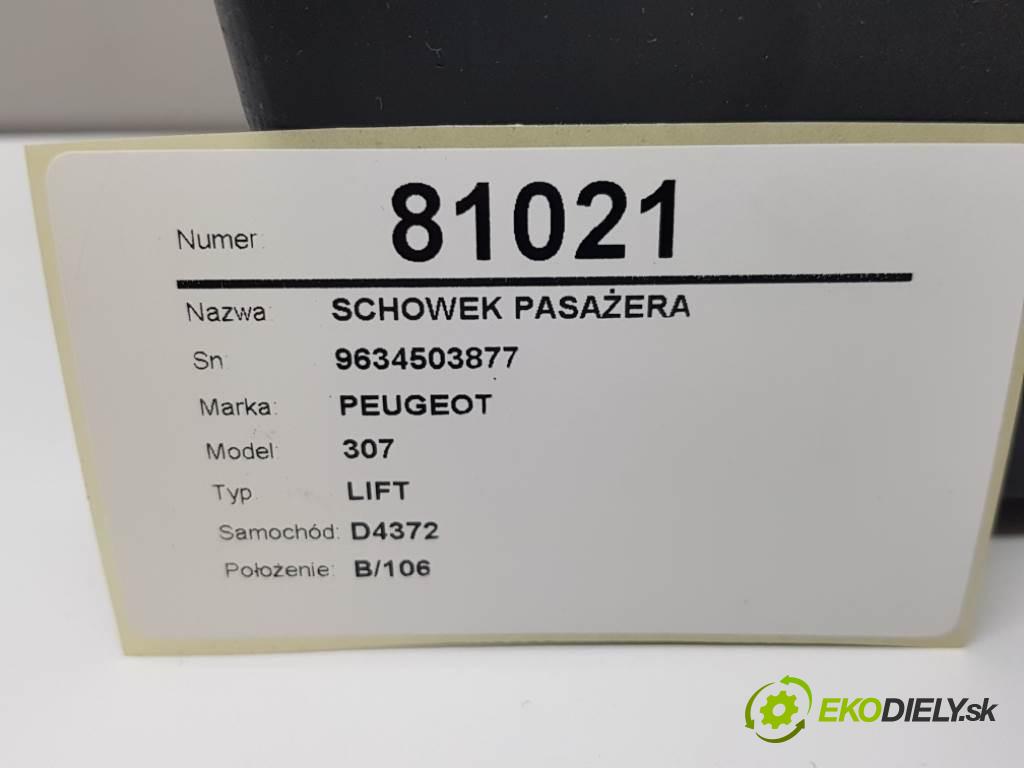 PEUGEOT 307 LIFT 2006 80 kW LIFT 1560 Priehradka, kastlík spolujazdca 9634503877 (Priehradky, kastlíky)