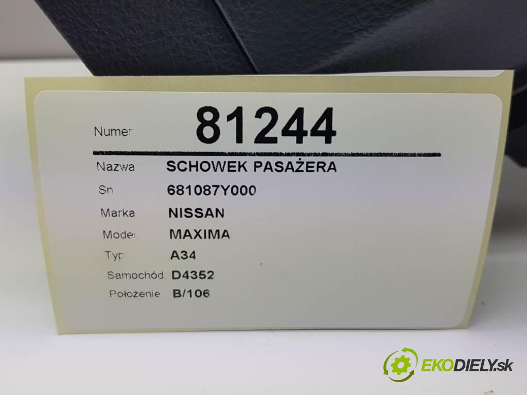 NISSAN MAXIMA A34 2005 258 kW A34 3498 Priehradka, kastlík spolujazdca 681087Y000 (Priehradky, kastlíky)