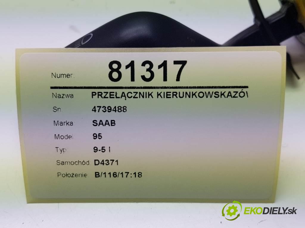 SAAB 95 9-5 I 2022 150 kW 9-5 I 1985 Prepínač smeroviek 4739488 (Prepínače, spínače, tlačidlá a ovládače kúrenia)