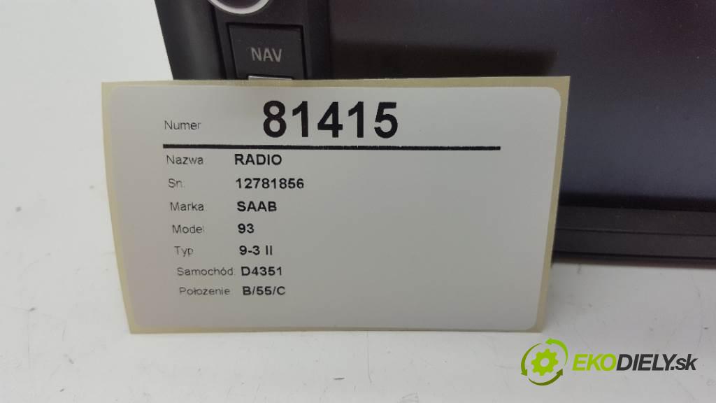 SAAB 93 9-3 II 2008 150 kW 9-3 II 1910 RADIO 12781856 (Audio zariadenia)
