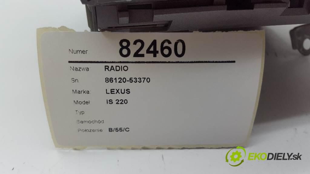 LEXUS IS 220        RADIO 86120-53370 (Audio zariadenia)